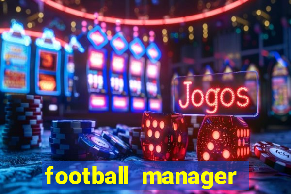 football manager 2024 crackeado